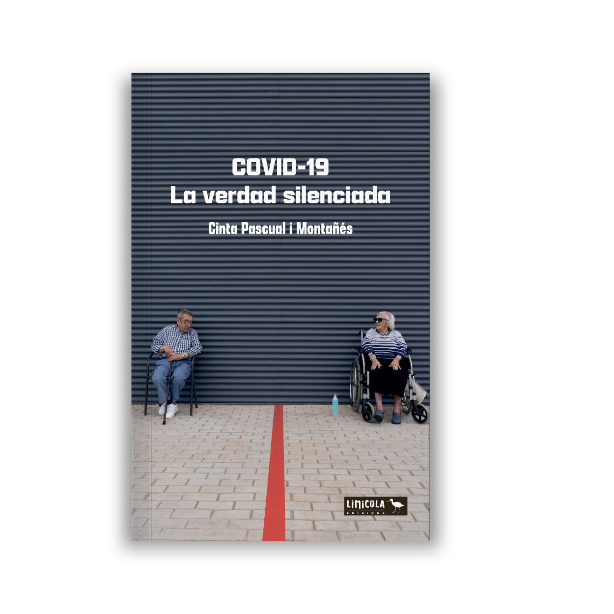 Covid-19. La verdad silenciada